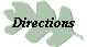 Directions