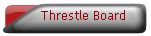 Threstle Board